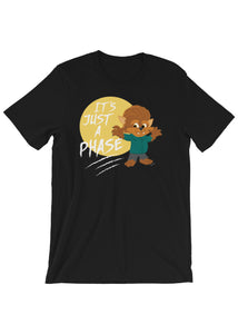 Just a Phase Wolfie Unisex  T-Shirt in Black