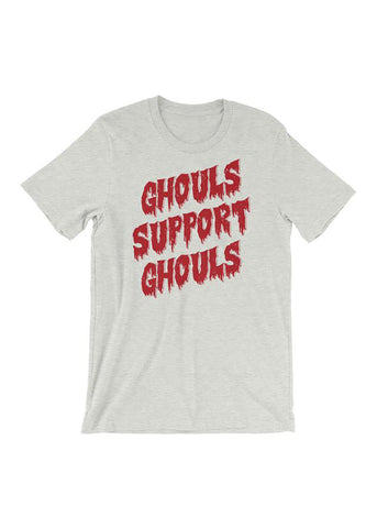 Ghouls Support Ghouls Unisex Ash T-Shirt