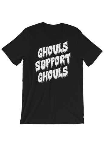 Ghouls Support Ghouls Unisex Black T-Shirt